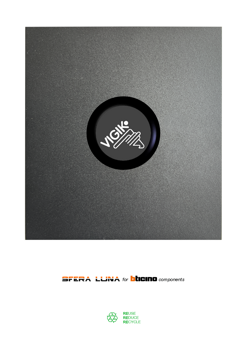 SFERA LUNA  Lecteur de Badge Module VIGIK haut de gamme BTicino (autonome)